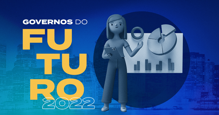 'Governos do Futuro 2022' - Imagem: Divulgação